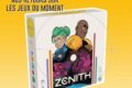 [#DLV] LES JEUX DU MOMENT : Zenith