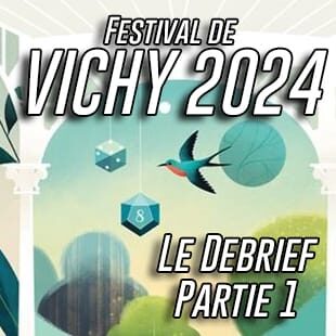 Le Debrief #1 – Salon des jeux de Vichy 2025 :