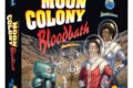 Moon Colony Bloodbath : mais qui aurait pu prédire ?