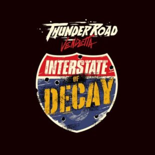 Thunder Road: Vendetta – Interstate of Decay