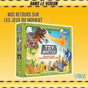 [#DLV] LES JEUX DU MOMENT : Toy Battle
