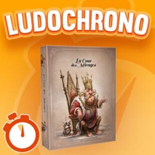LUDOCHRONO – La Cour des Mirages