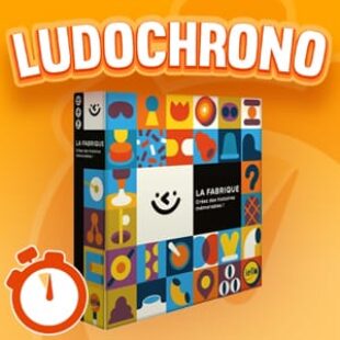 LUDOCHRONO – La Fabrique