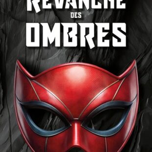 La Revanche des Ombres : la super-vilaine qui a classe !