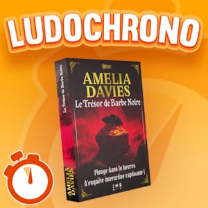 LUDOCHRONO – Amelia Davies, le Trésor de Barbe Noire