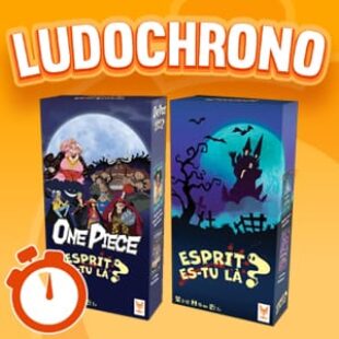 LUDOCHRONO – Esprit es-tu là ?
