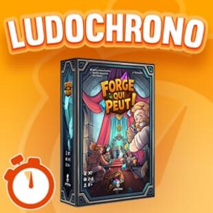 LUDOCHRONO – Forge Qui Peut !