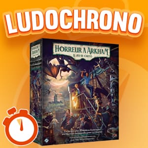 LUDOCHRONO – Horreur à Arkham : Le Jeu de Cartes (Second Chapitre)