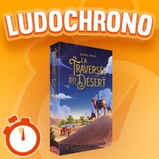 LUDOCHRONO – La Traversée du Désert