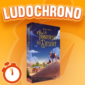 LUDOCHRONO – La Traversée du Désert