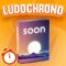 LUDOCHRONO – Soon