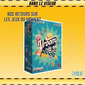 [#DLV] LES JEUX DU MOMENT : Vroom