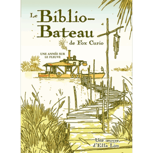 Le Biblio-Bateau de Fox Curio, Ã la rencontre du Fleuve
