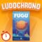LUDOCHRONO – Fugu